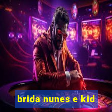 brida nunes e kid